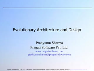 Evolutionary Architecture and Design ,[object Object],[object Object],[object Object],[object Object]