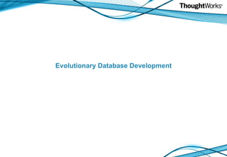 Evolutionary Database Development 