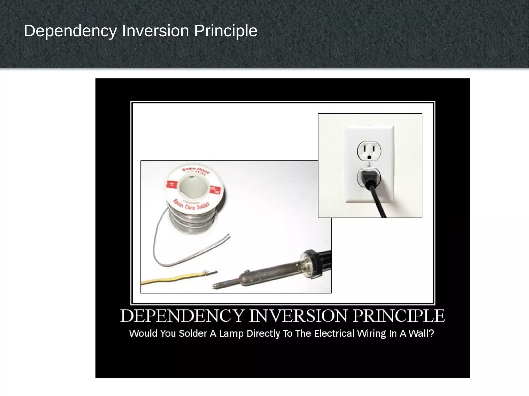Dependency Inversion Principle
 