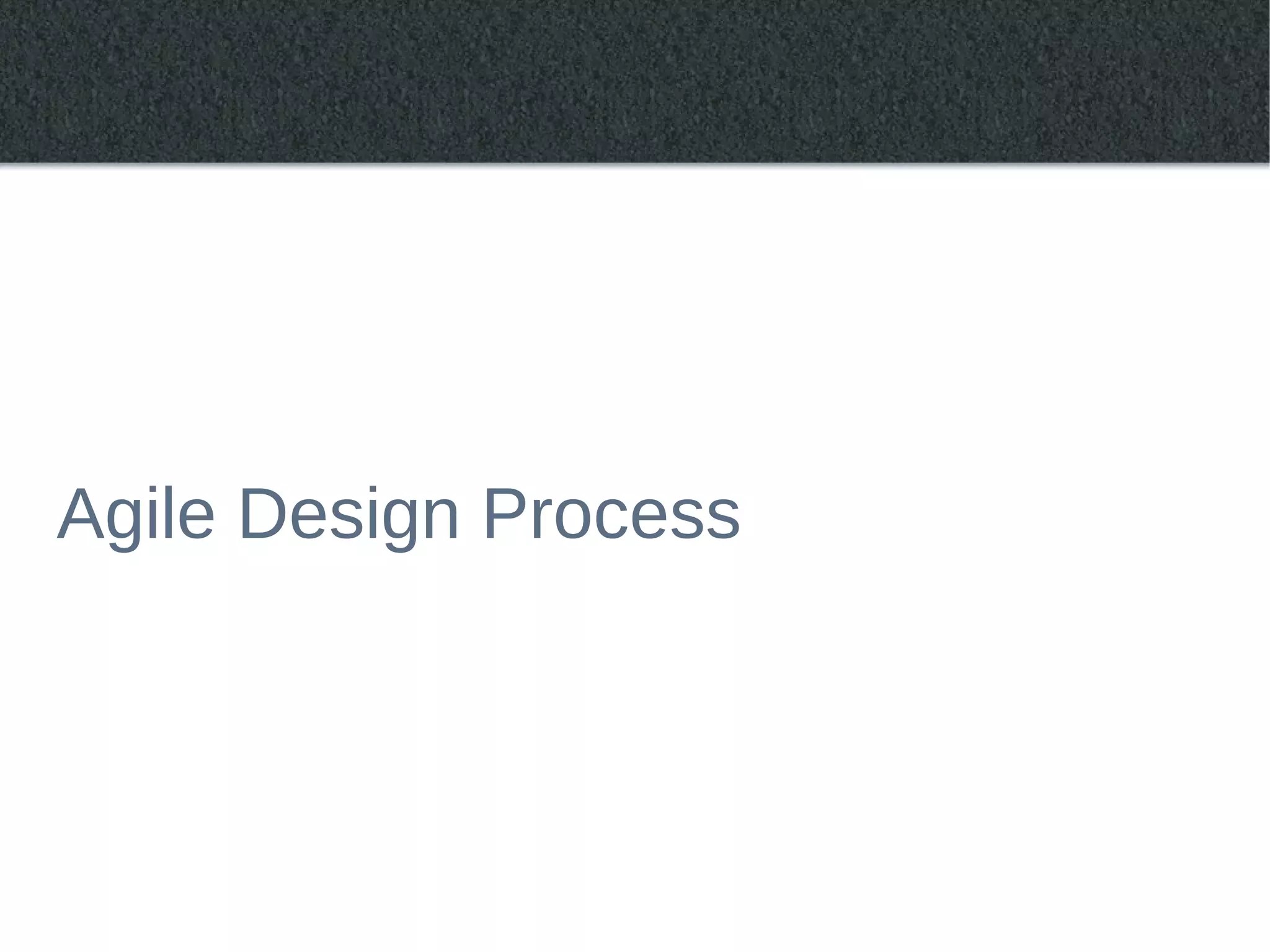 Agile Design Process
 