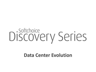 Data Center Evolution
 