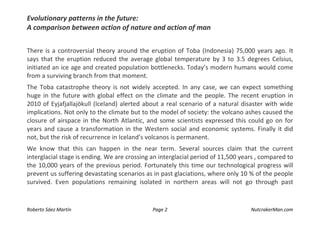 Evolutionary patterns in the future: 
A comparison between action of nature and action of man 
Roberto Sáez Martín Page 2 ...