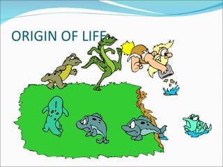 ORIGIN OF LIFE 