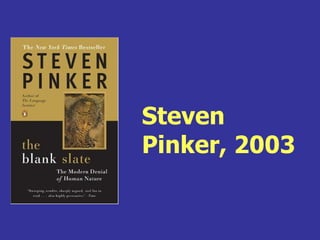 Steven
Pinker, 2003
 