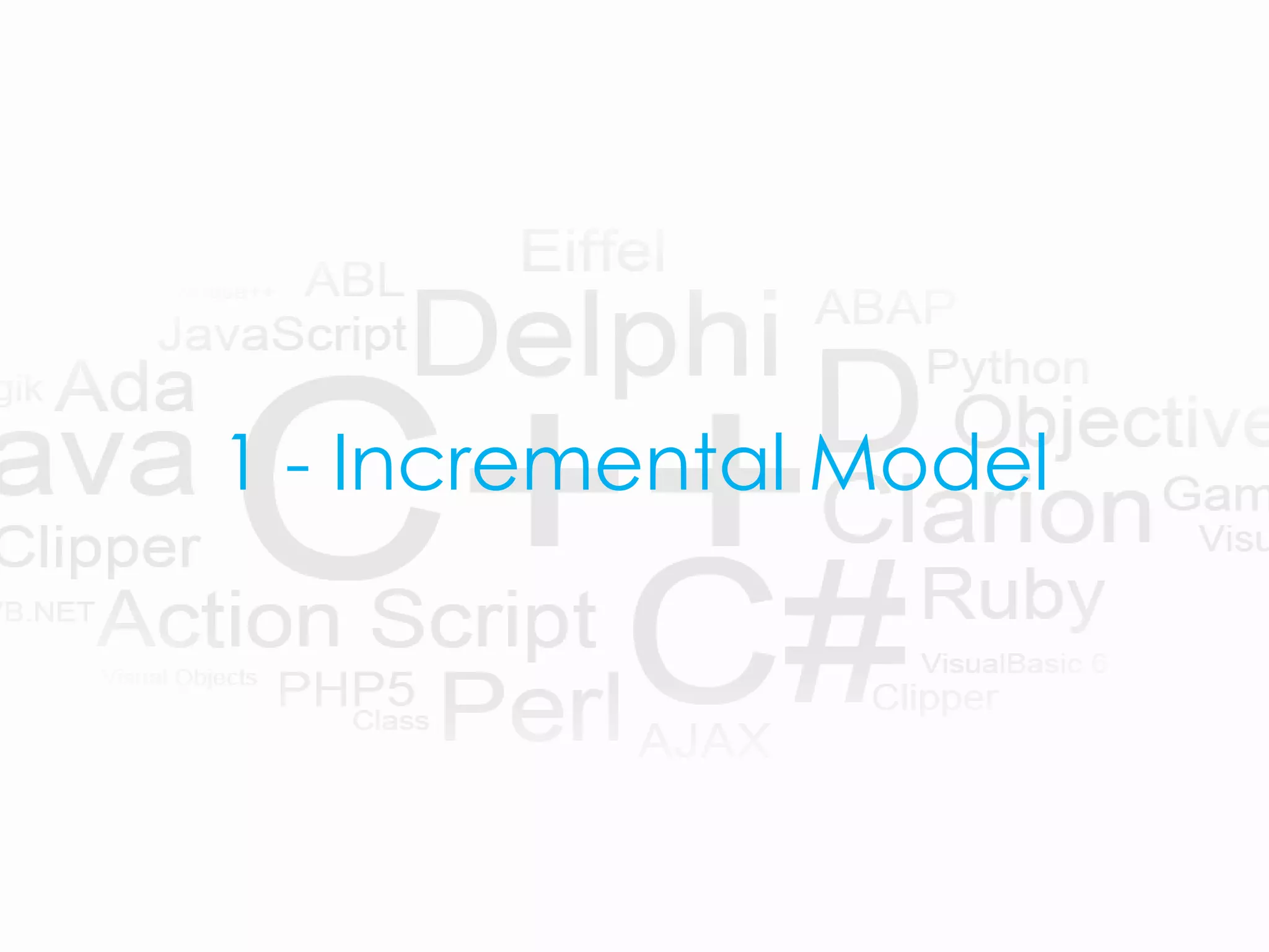 1 - Incremental Model
 