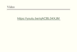 Vídeo
https://youtu.be/ojACBL04XJM
 