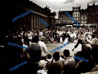 participatory community complexity adaptive timely responsive transparent 