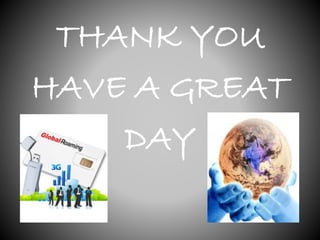 THANK YOU
HAVE A GREAT
DAY
 