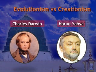 Evolutionism vs Creationism Charles Darwin Harun Yahya 