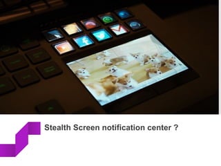 Stealth Screen notification center ?
 