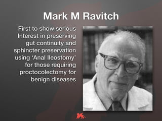 Mark R Ravich Evolution and new trends of restoration following proctocolectomy | PDF