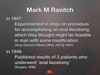 Mark R Ravich Evolution and new trends of restoration following proctocolectomy | PDF