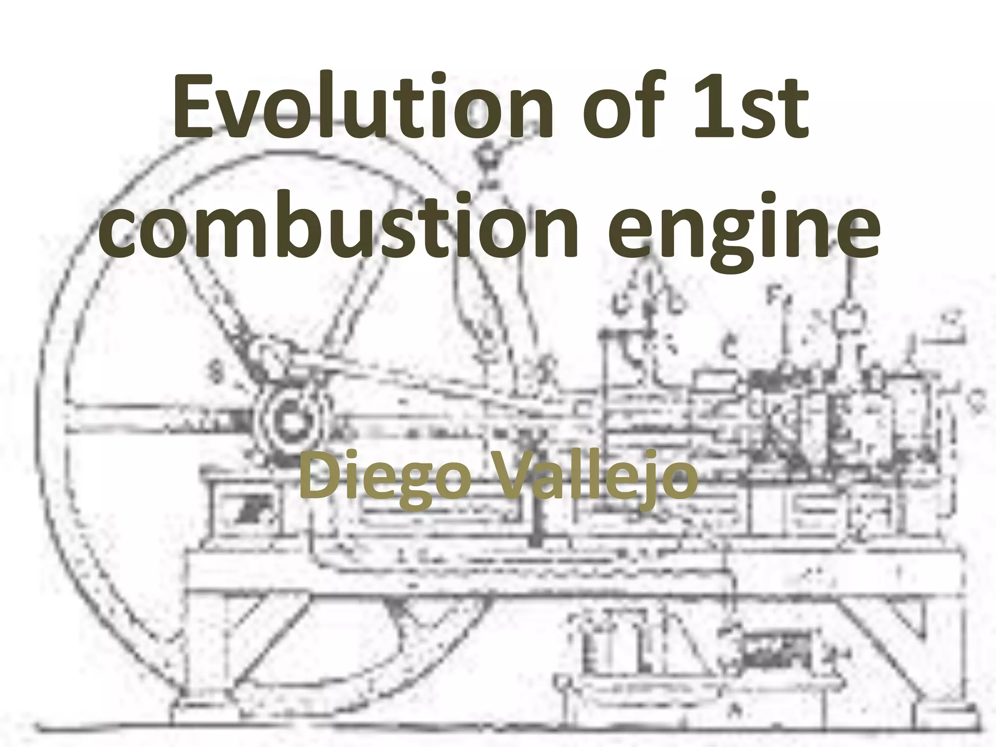Evolution of 1st combustion engine PPT