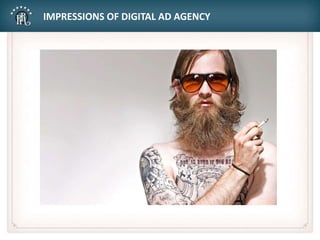 IMPRESSIONS OF DIGITAL AD AGENCY
 