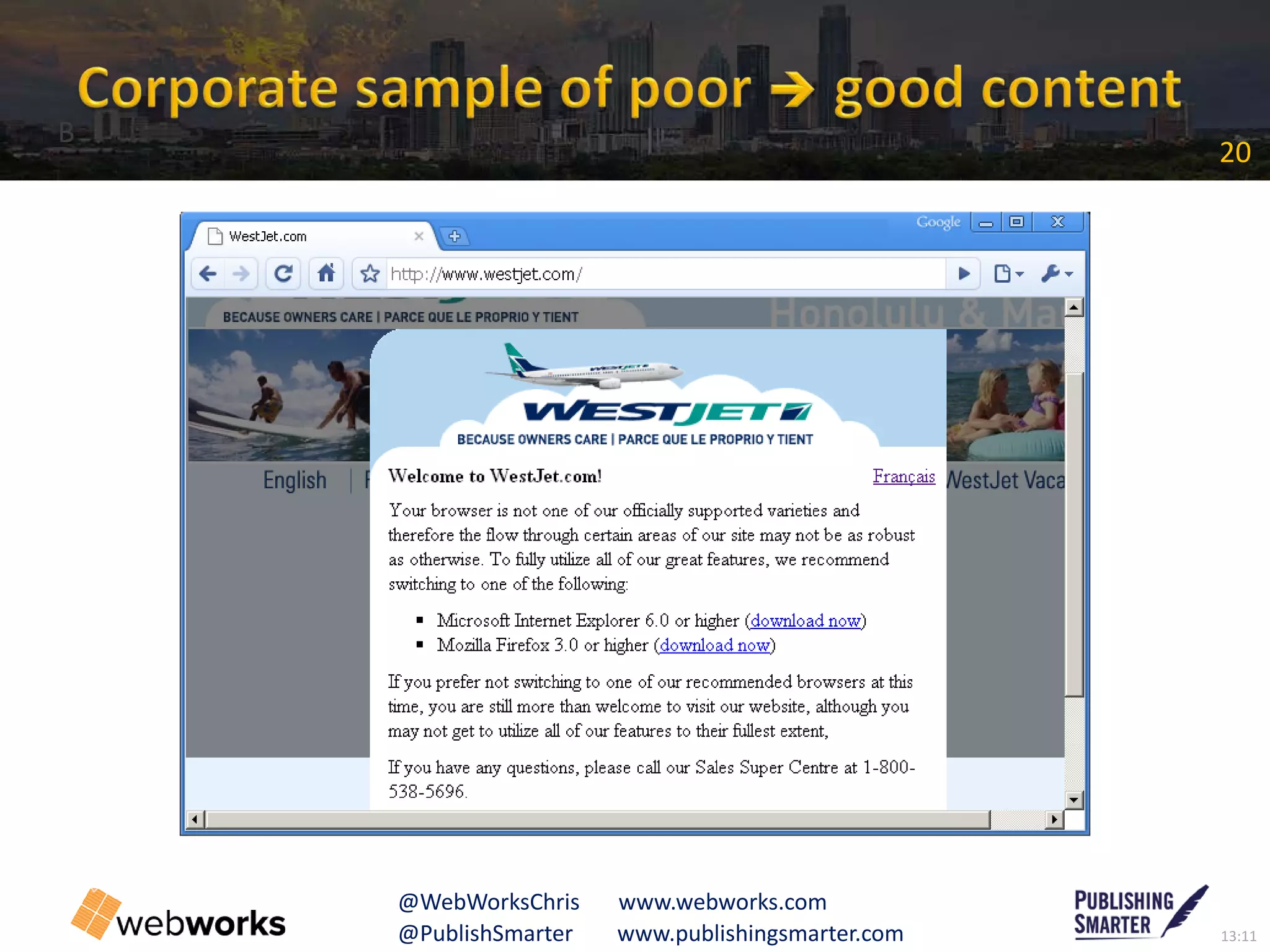 13:11@PublishSmarter www.publishingsmarter.com
20
@WebWorksChris www.webworks.com
B
 
