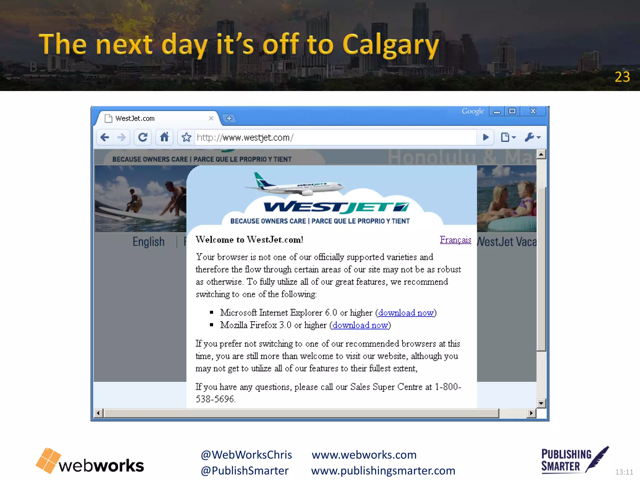 13:11@PublishSmarter www.publishingsmarter.com
23
@WebWorksChris www.webworks.com
B
 