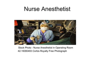 Nurse Anesthetist  Stock Photo - Nurse Anesthetist in Operating Room 42-16080493 Corbis Royalty Free Photograph 