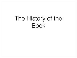 The History of the
Book