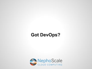 Got DevOps?
 