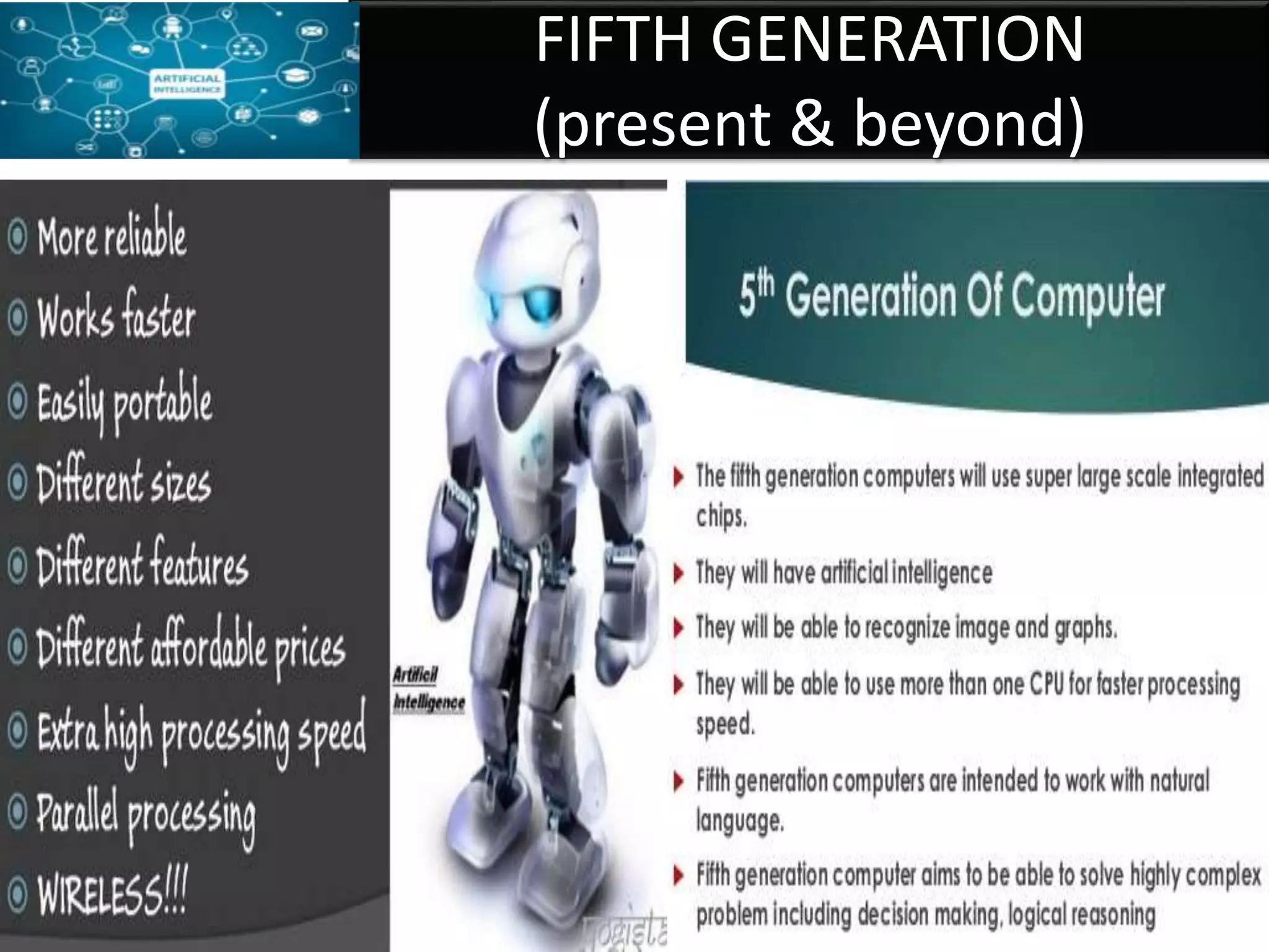 FIFTH GENERATION
(present & beyond)
 