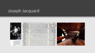 Joseph Jacquard
 
