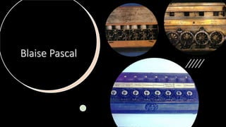 Blaise Pascal
 