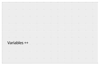 Variables ++

 