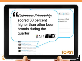 “

Guinness Friendship
scored 30 percent
higher than other beer
brands during the
quarter

@mpranikoff

#CNW

 