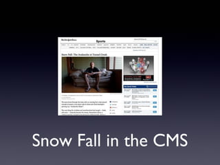 Snow Fall in the CMS

 