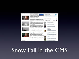Snow Fall in the CMS

 