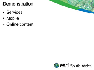 Demonstration
• Services
• Mobile
• Online content
 