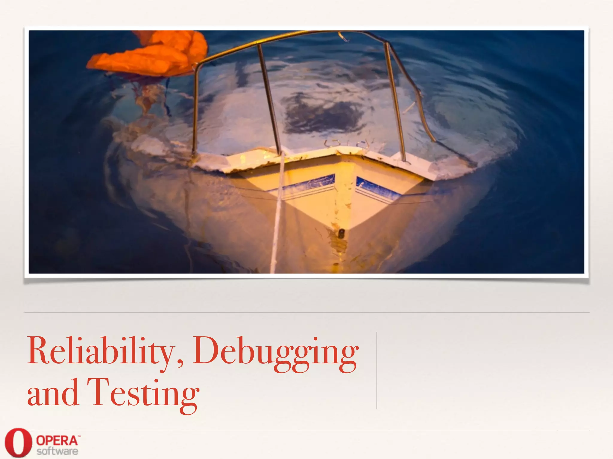 Reliability, Debugging
and Testing
 