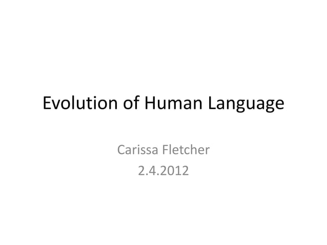 Evolution of human language final | PPTX | Genetics | Science
