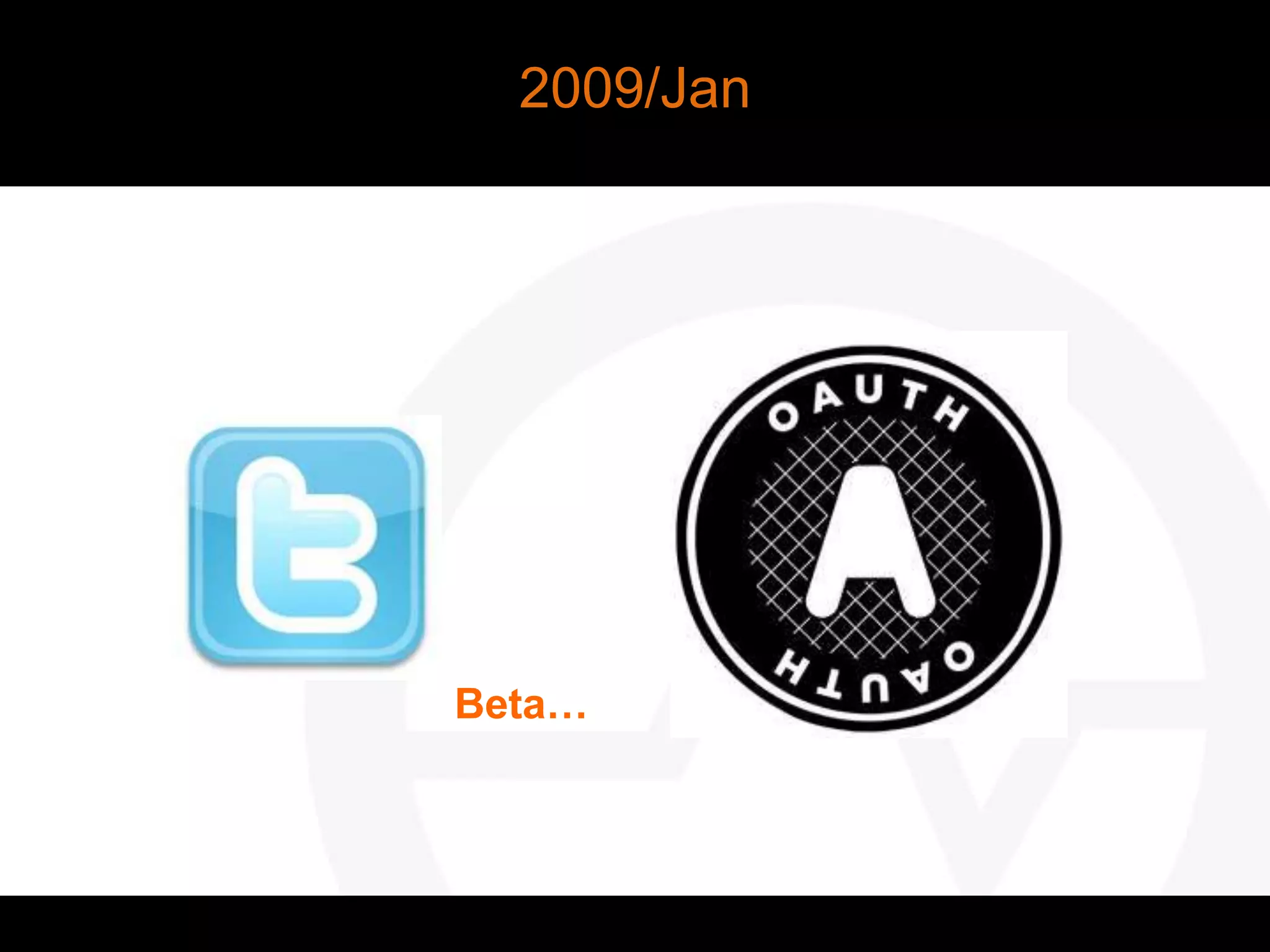 Beta…
2009/Jan
 