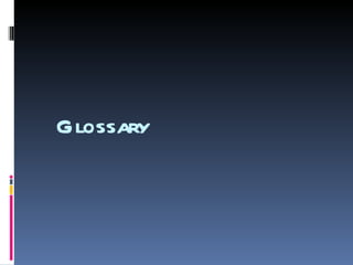 Glossary 