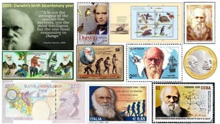 2009: Darwin’s birth bicentenary year
 