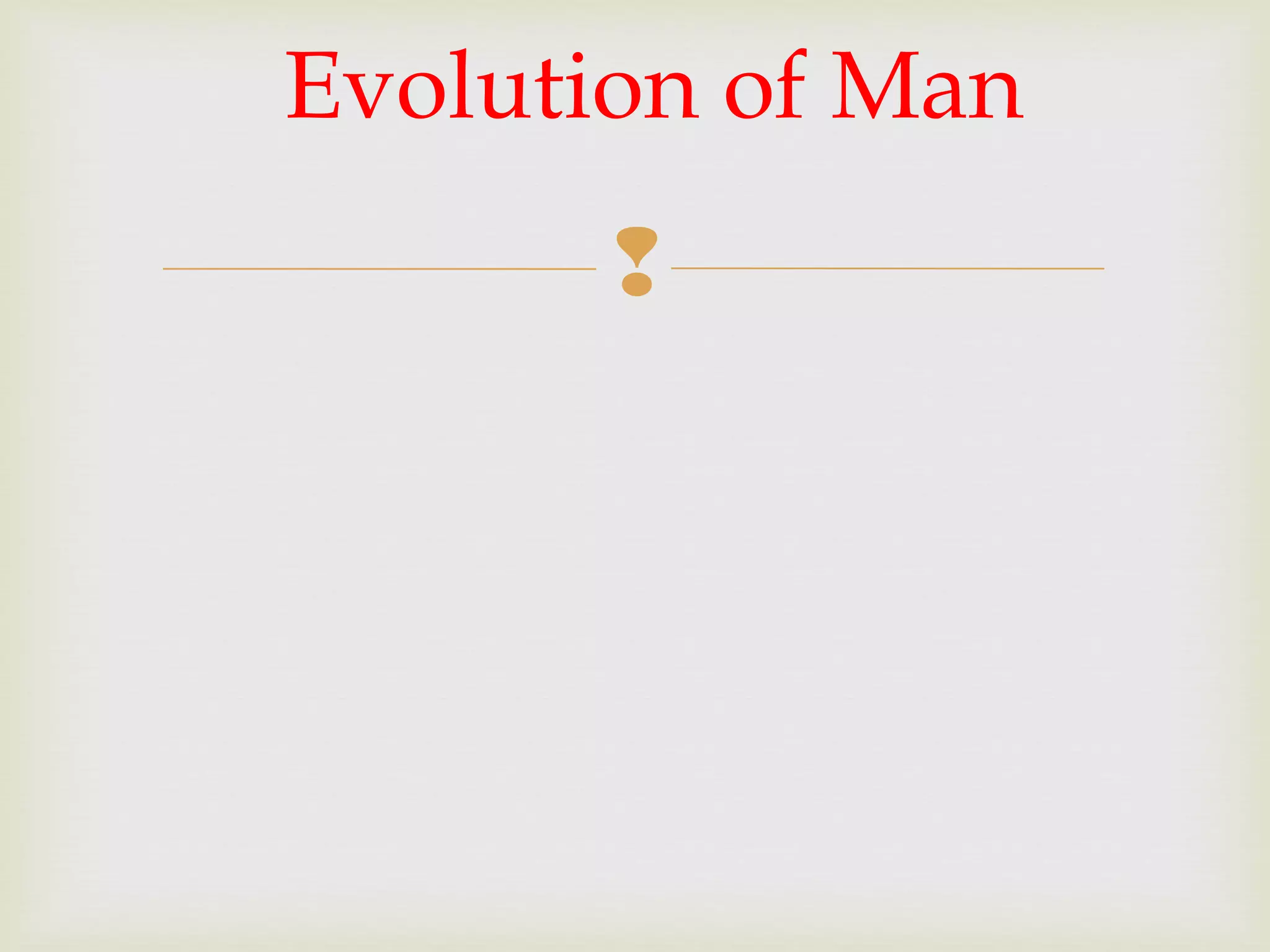 Evolution of man | PPT