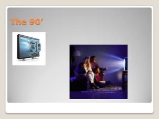 The 90’
 