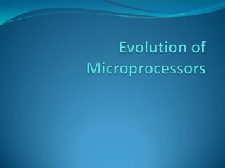 Evolution of Microprocessors 