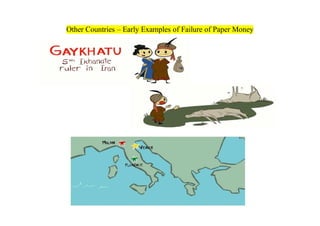 Other Countries – Early Examples of Failure of Paper Money
 
