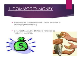 Evolution of Money from stage 1 to end MBF.ppt