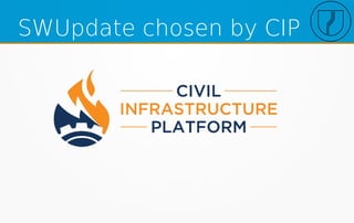SWUpdate chosen by CIP
 