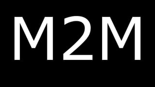 M2M
 