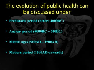 Introduction and EVOLUTION OF PUBLIC HEALTH | PPT