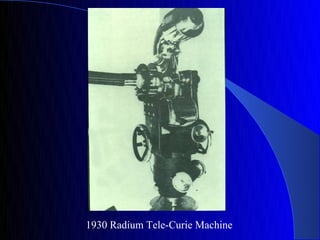 1930 Radium Tele-Curie Machine
 