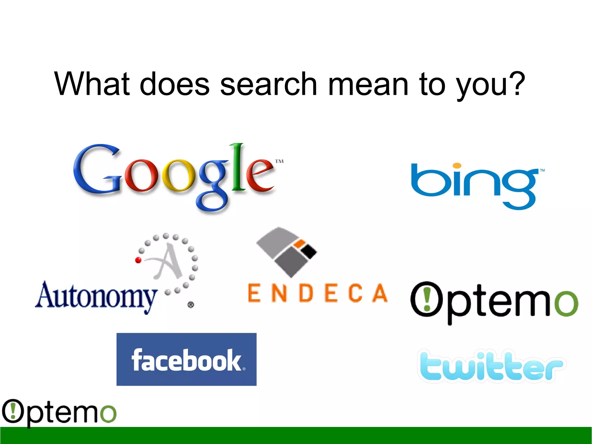 What does search mean to you?
 