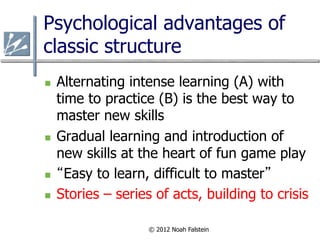 Psychological advantages of
classic structure
n    Alternating intense learning (A) with
      time to practice (B) is th...