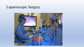 Laparoscopic Surgery
 