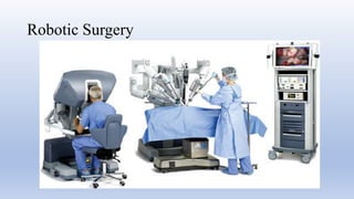 Robotic Surgery
 