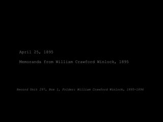 April 25, 1895

 Memoranda from William Crawford Winlock, 1895




Record Unit 297, Box 1, Folder: William Crawford Winlock, 1895-1896
 